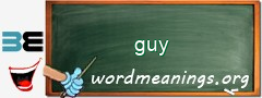 WordMeaning blackboard for guy